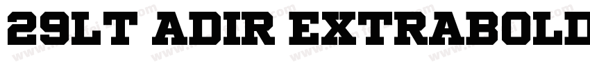 29LT Adir ExtraBold字体转换